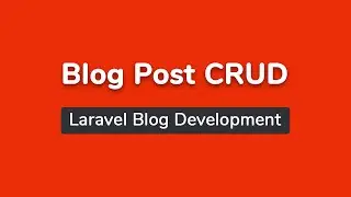 Blog Post CRUD (Part 10) - Laravel Blog Development Bangla Tutorial