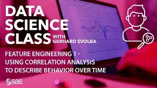 Feature Engineering 1 - Using Correlation Analysis to Describe Behavior over Time