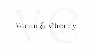 Cherry & Varun // Wedding Teaser
