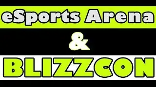 Blizzard eSports Arena preview + Blizzcon Experience