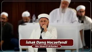 Fâtır Sûresi 27-35 Âyetleri | Şeyhu'l-Kurrâ İshak Danış Hocaefendi | Aşr-ı Şerîfler