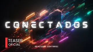 Conectados | Websérie criada com IA | Teaser Oficial
