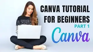 Canva Tutorial for Beginners - Part 1