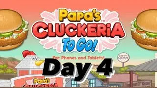 Papa’s CLUCKERIA to go! Day 4️⃣