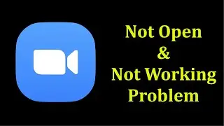 How To Fix ZOOM Meetings Not Open Problem Android & Ios || Fix ZOOM App Not Working Problem