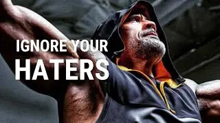 IGNORE YOUR HATERS - Motivational Video