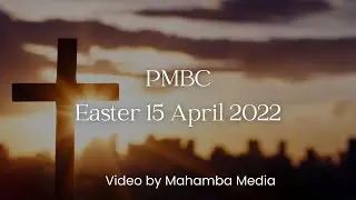PMBC TEMBISA CENTRE GOOD FRIDAY SERVICE 2022