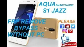 AQUA | S1 JAZZ | FRP REMOVE WITHOUT ANY PC | BY IMRANGSMTEAM.