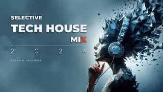 Selective 🎧 Tech House Mix 2024 | June | PLAYLIST