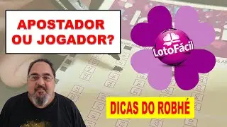 LOTOFÁCIL SEM MISTÉRIO - APOSTADOR OU JOGADOR?