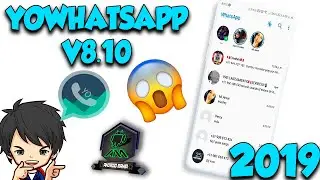✅DESCARGA LA NUEVA ACTUALIZACIÓN DE YOWHATSAPP V8.10☑️ 2019