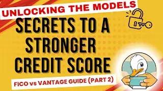Unlocking the models: Secrets to a Stronger Credit Score! - FICO vs. VantageScore Guide (Part 2)