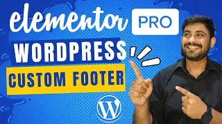 Building a Professional Footer for Your Website with Elementor Pro