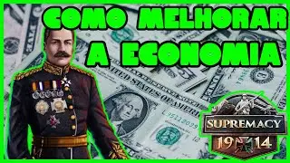 Supremacy 1914 - Como Melhorar a Economia!! ( Atualizado 2022)