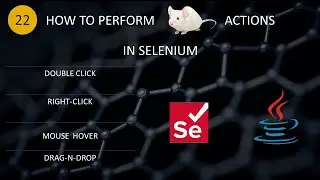 #22 How To Perform Mouse Actions In Selenium | Selenium WebDriver Tutorial for Beginners