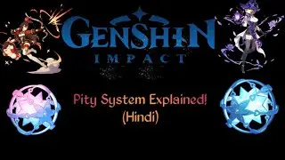 Genshin Impact pity system EXPLAINED! | HINDI