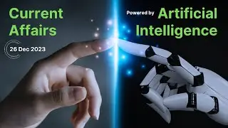 Crack Current Affairs with AI Assistance | 26 December 2023 Edition