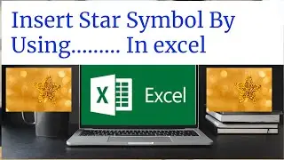 How to Insert Star Symbol in Excel