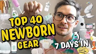 TOP 40 Baby Gear for NEWBORNS - 7 Days as a dad