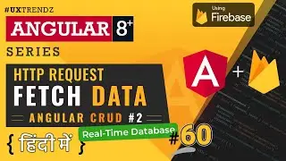 Fetch Data from Firebase  |  Firebase  |  Angular 8 Tutorial in Hindi (2020) [#60] [Angular CRUD #2]