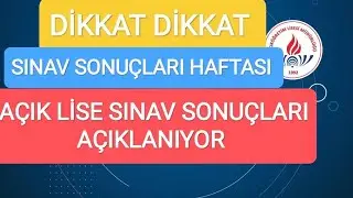 AÇIK LİSE SINAV SONUÇLARI AÇIKLAMA HAFTASI!  DİKKAT SONUÇLAR AÇIKLANIYOR.