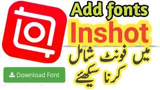 How to add custom fonts in inshot | how to add urdu fonts in inshot | inshot tutorial