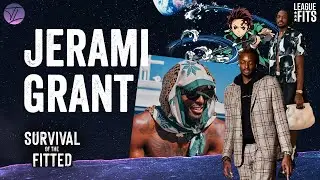 Jerami Grant Wants Everyone to Look Good | LeagueFits: Survival of the Fitted