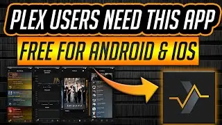 PLEX USERS NEED THIS FREE APP!