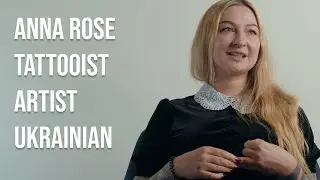 Anna Rose - Tattooist for the Yakuza, Artist, and Ukrainian