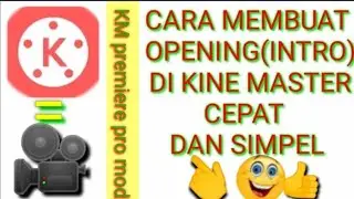 TUTORIAL MEMBUAT OPENING (INTRO) DI APLIKASI KINE MASTER - Chandra Efendi