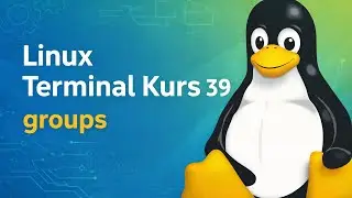 Linux Terminal Kurs 39 - Gruppenverwaltung  groupadd/ groupdel/ gpasswd