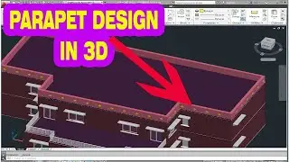 How to Design Parapet Design in autocad 3D | cad tutorials