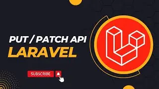 Put / Patch Api using Laravel and Postman | For Beginners