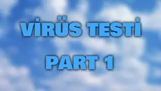 VİRÜS TESTİ PART 1 @Sparrow99_