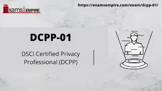 DCPP-01| DSCI certified Privacy Professional (DCPP) Exam Practice Questions by ExmasEmpire