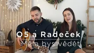 O5 a Radeček - Měla bys vědět  (Dominik a Lucie acoustic cover)
