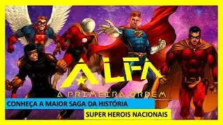 SUPER HEROIS NACIONAIS: HQ ALFA, A PRIMEIRA ORDEM