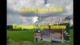 Gending Jawa Klasik # Kampungku Ayem Tentrem