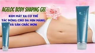 🍎NuBox-KEM MÁT XA CƠ THỂ ageLOC BODY SHAPING GEL