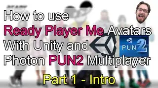 How to Use Ready Player Me Avatars in Unity with PUN 2 Multiplayer - Part 1 (Intro)