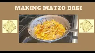 Making Matzo Brei