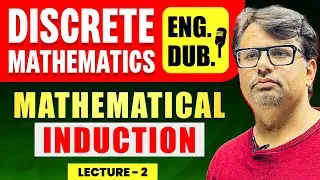 Discrete Mathematics in English | Lecture - 2 | Principle of Mathematical Induction | By GP Sir