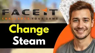 How to Change Steam Account on Faceit (Explained 2026)