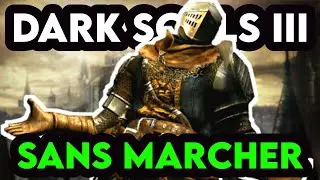 CHALLENGE : Terminer Dark Souls III SANS MARCHER 😳