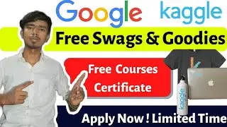 Google-Kaggle Swags Free 2021 | Google Free Goodies | Free Certificate