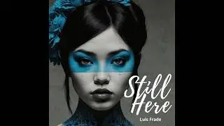 Luis Frade - Still Here (Original Vocal Mix)