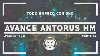 WoW || VIROFAGOS - AVANCE ANTORUS HM (15) (🔴Live) (Español)