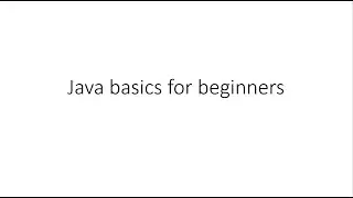 Java Basics for beginners