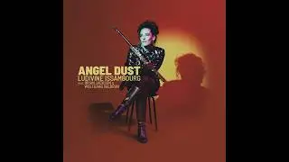 Ludivine Issambourg feat. Brian Jackson & Wolfgang Valbrun - Angel Dust (Gil Scott-Heron)