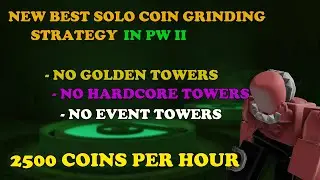 NEW Best SOLO COIN GRINDING STRATEGY IN POLLUTED WASTELAND II || Tower Defense Simulator